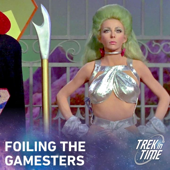 188: Star Trek TOS Season 2, “Gamesters of Triskelion”